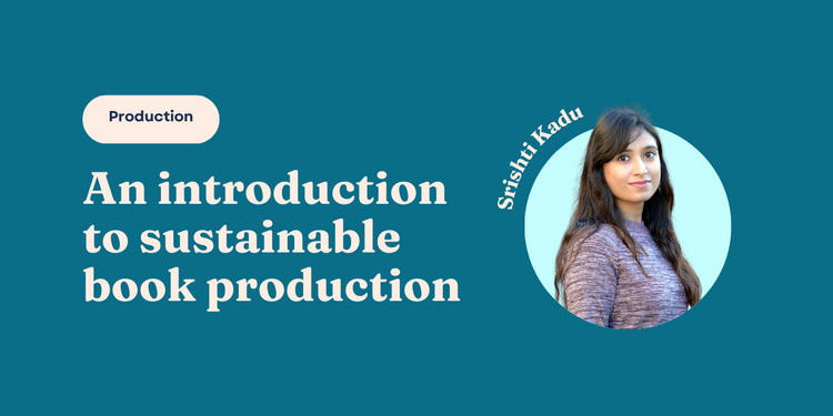 An introduction to sustainable book production